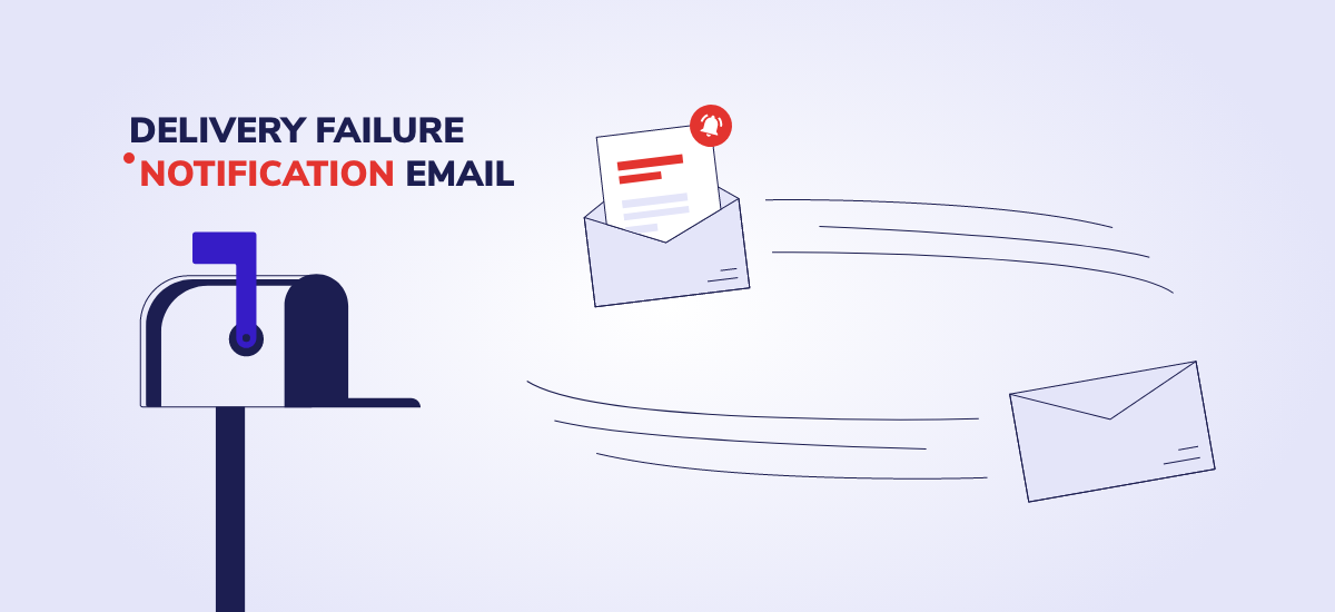 What is delivery failure notificaton email?